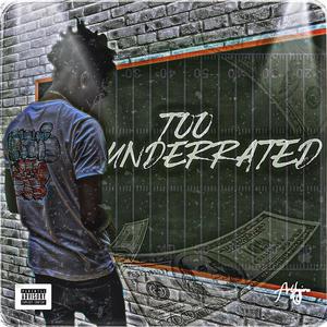 Too Underrated (Explicit)