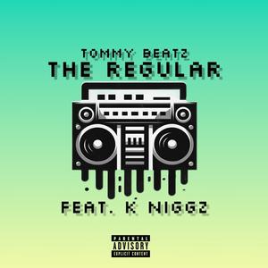 The Regular (feat. K Niggz) (Explicit)