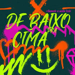 MEGA FUNK DE BAIXO PRA CIMA (Explicit)