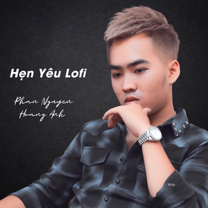 Hẹn Yêu (Lofi)