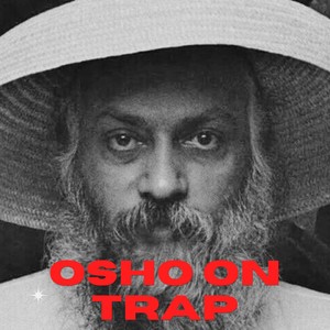 Osho on Trap