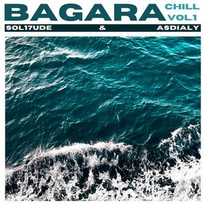 Bagara Chill Vol. 1