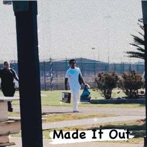 Made It Out (Explicit)