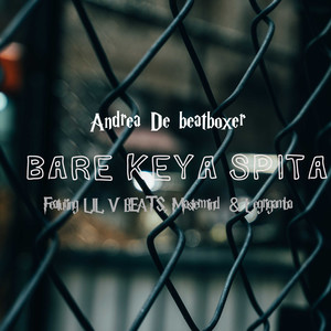 Bare Keya Spita (Explicit)