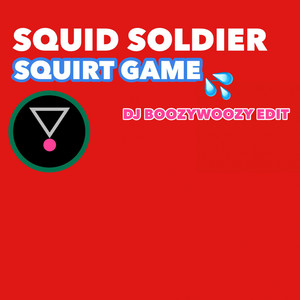 Squirt Game (Explicit)