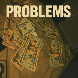 Problems (feat. DirtyVatolo) (Explicit)