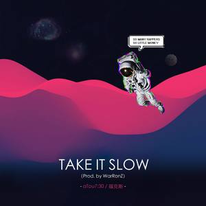 take it slow