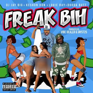 Freak Bih (feat. Dooda Butt) [Explicit]