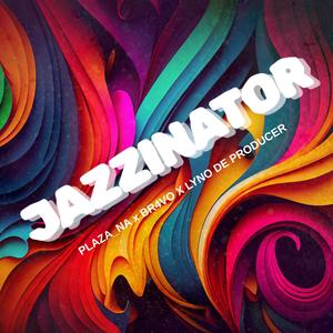 Jazzinator