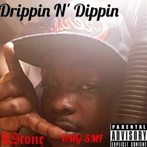 Drippin N Dippin (Explicit)