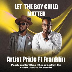 Let the Boy Child Matter (feat. Franklin)