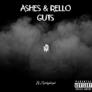 Ashes & Rello Guts (Explicit)