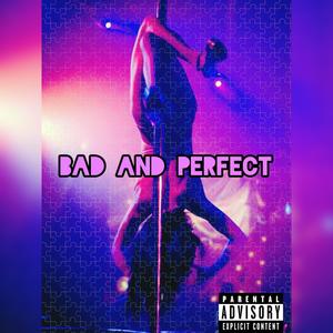 Bad and perfect