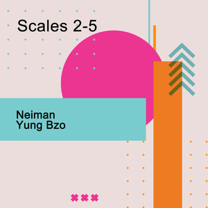 Scales 2-5 (Explicit)