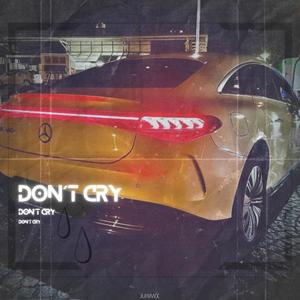 don´t cry