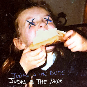Judas Is The Dude