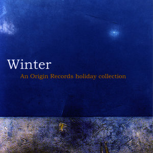 Winter - An Origin Records Holiday Collection