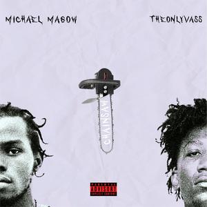 Chainsaw (feat. Michael Magow) (Explicit)