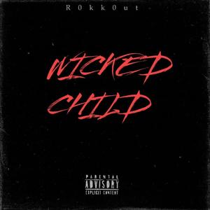 WickedChild (feat. Trap Daddy, PaidChild & LuhIzzy) (Explicit)