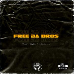 Free Da Bros(feat. BigBoi-T & Supah Lo) (Explicit)