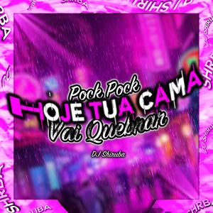 Pock Pock Hoje Tua Cama Vai Quebrar (feat. MC Mazzie & Mc Zangão) (Explicit)