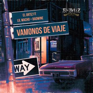 Vamonos De Viaje (feat. Lil Wacho & Bad Wine) [Explicit]