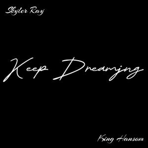 Keep Dreaming (Explicit)