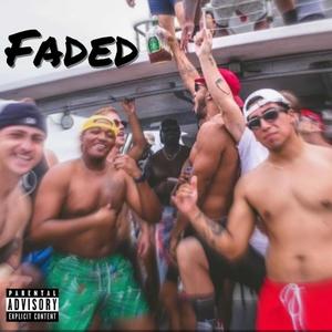 Faded (Explicit)