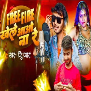 Pintu Pyara - Free Fire Khele Aao Na Re