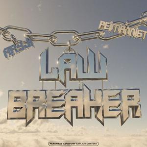 LAWBREAKER (Explicit)