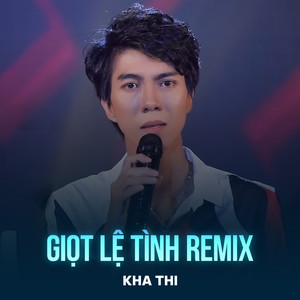 Giọt Lệ Tình (Remix)