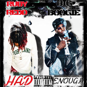 RUBY REDD (HAD ENOUGH) (feat. BIG BOOGIE) (Explicit)