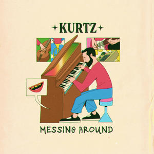 Kurtz - Messing Around