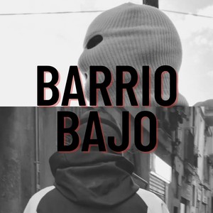 Barrio Bajo (Explicit)