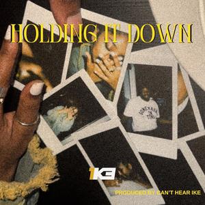 Holding It Down (Shortened) (Explicit)