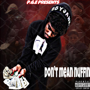 Don't Mean Nuffin (Explicit)