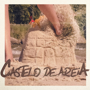 Castelo de Areia (Explicit)