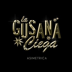 La Gusana Ciega - Asimetrica