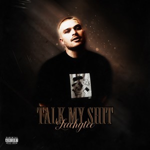 Talk My **** (Explicit)