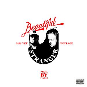 Beautiful Stranger (feat. Nawlage) (Explicit)
