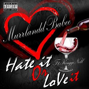 Hate It Or Love It (Explicit)