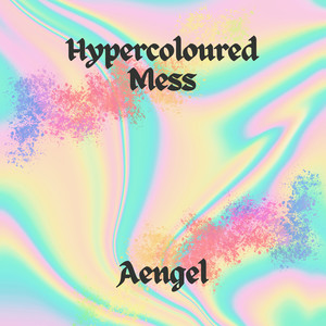 Hypercoloured Mess