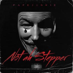 Not Ah Stepper (Explicit)