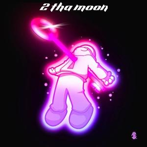 2 tha moon (Explicit)