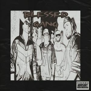 Blessed Gang (feat. Eric Cruz "El Pack", J DA WAY , TNK GARCIA , MENSAJERO & SANTACRUZ) [Explicit]