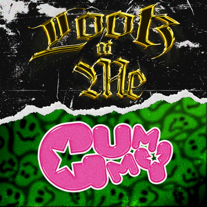 Look at me X Gummy (Explicit)