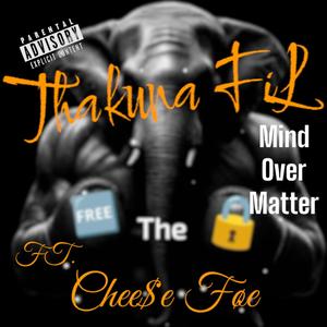 Mind over matter (feat. Chee$e Føe) [Explicit]