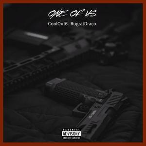 One of us (feat. RugratDraco) (Explicit)