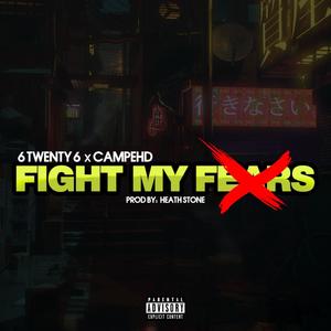 Fight My Fears (Explicit)