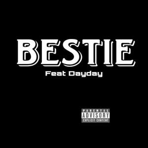 Bestie (feat. Dayday) (Explicit)